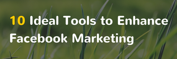 Tools-to-enhance-Facebook-marketing
