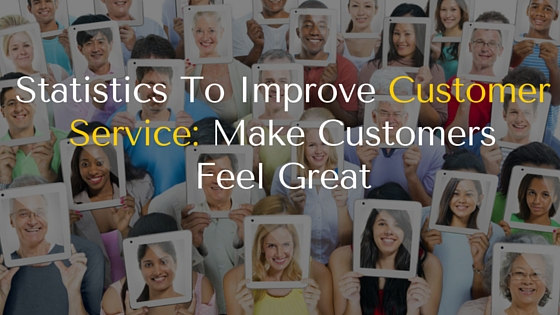 Statistics To Improve Customer Service