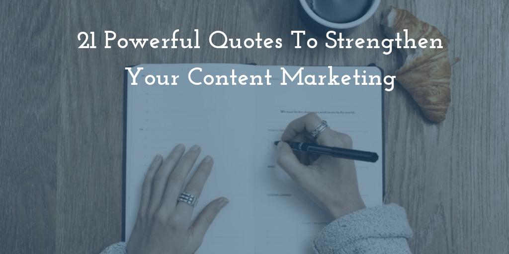 20-powerful-quotes-to-strengthen-your-content-marketing