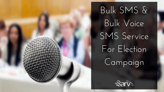 Bulk SMS & Bulk Voice SMS Service For Election Campaign