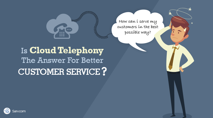 Cloud Telephony For Better Customer Service