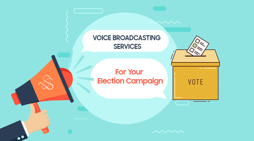 Voice Broadcasting for Election Campaign