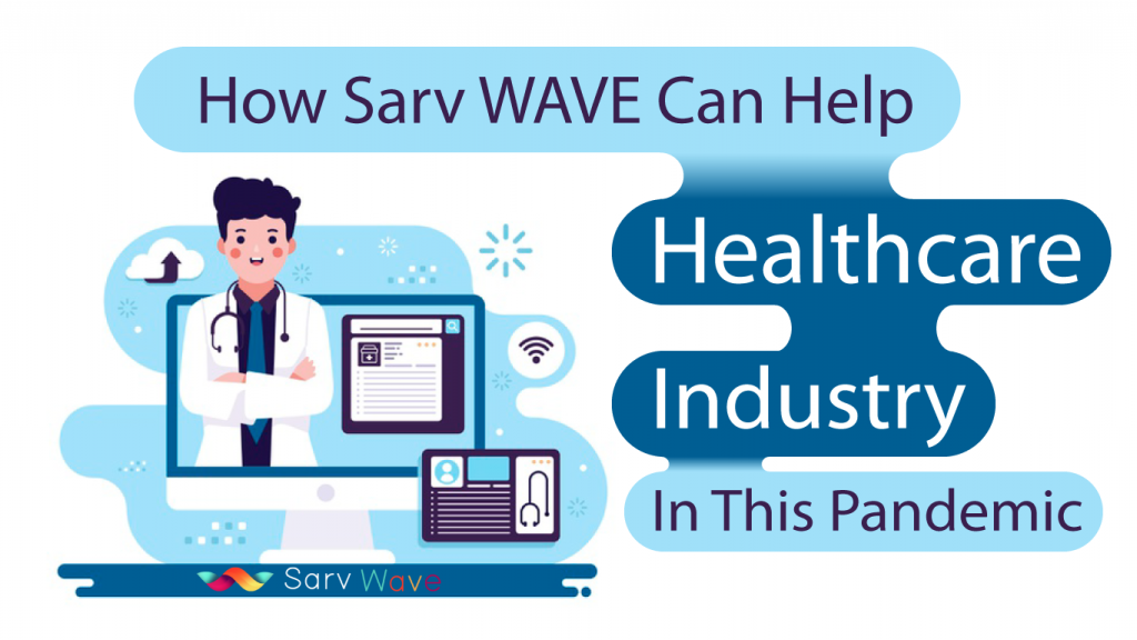 Sarv Wave Can Help Healthcare Industry in This Pandemic
