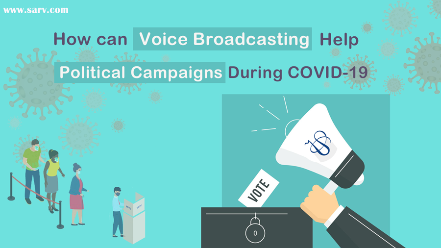 sarv-voice-broadcasting-help-election-campain-in-covid-19