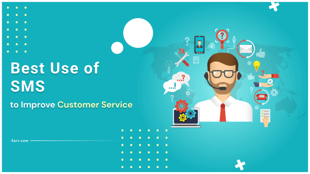 Best Use of SMS to Improve Customer Service