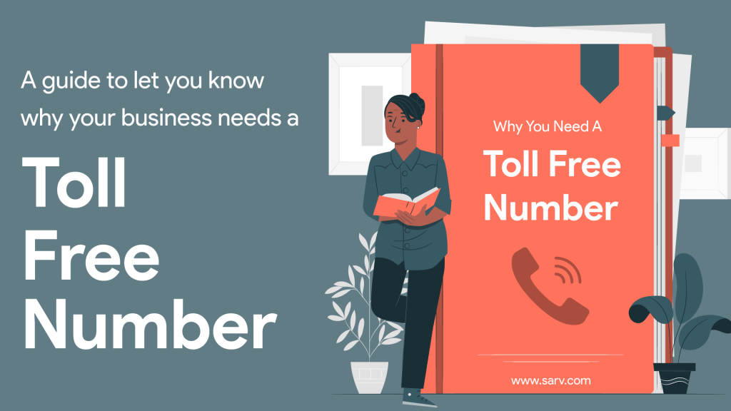 A Guide That Will Let You Know Why Your Business Needs A Toll Free 